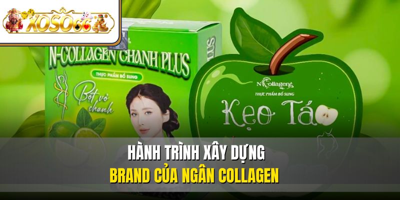 Hành trình xây dựng brand của Ngân Collagen 