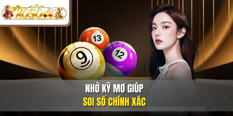  Nhớ kỹ mơ giúp soi số chính xác